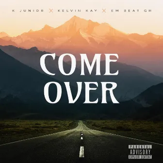 Come Over by Kelvin Kay