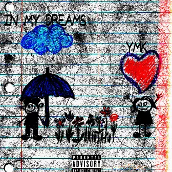 IN MY DREAMS by Young Money K