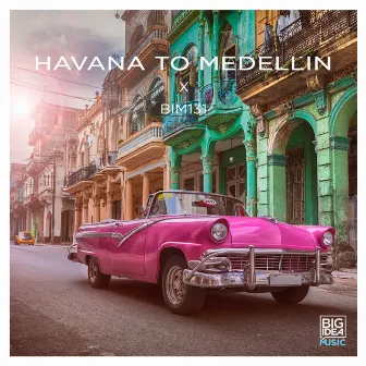 Havana To Medellin by Arthur Johnson