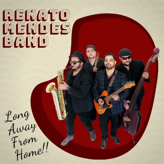 Long Away from Home by Renato Mendes Band