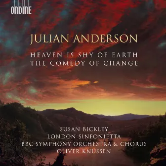 Julian Anderson: The Comedy of Change & Heaven Is Shy of Earth by Julian Anderson