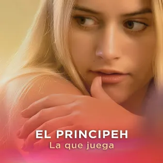 La que juega by El Principeh