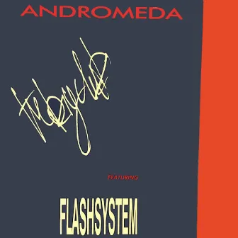 Andromeda by Flash System