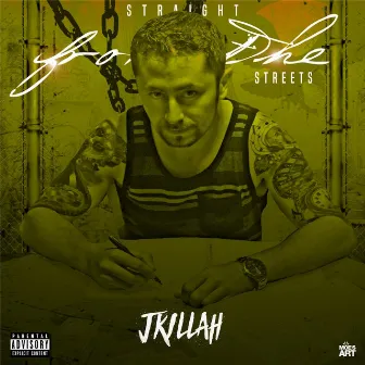 Straight from the Streets by J-Killah