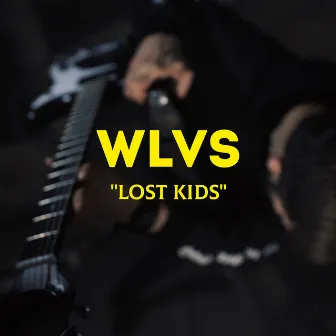 Lost Kids by Wlvs