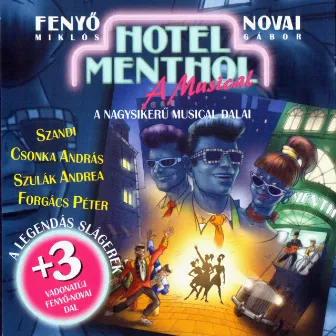 Hotel Menthol – A Musical by Gábor Novai