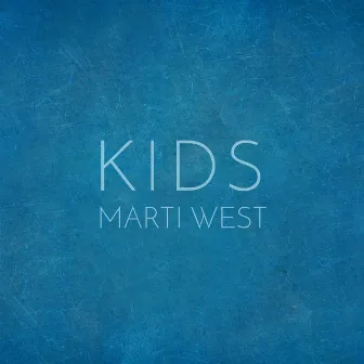 Kids by Marti West