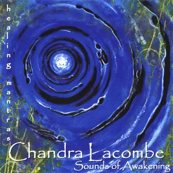 Sounds of Awakening by Chandra Lacombe