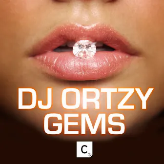 Gems by DJ Ortzy