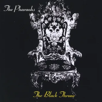 The Black Throne by The Pharaohs