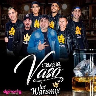 A Través del Vaso by Los Waramix