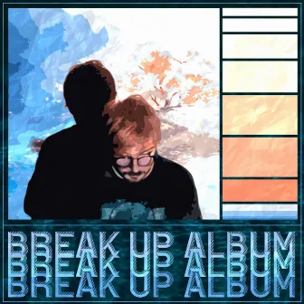 Break Up Album by YUNG LIXO