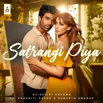 Satrangi Piya by DJ Shilpi Sharma