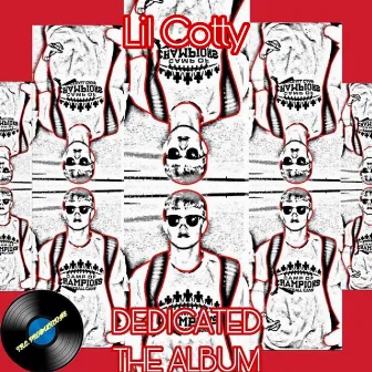 Dedicated by Lil Cotty T.R.C.