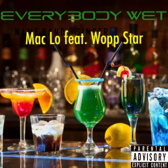 Everybody Wet by Mac Lo