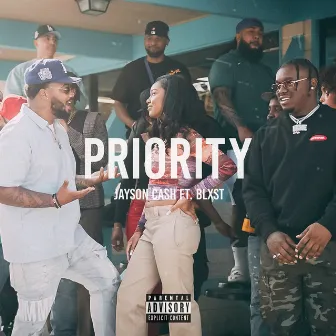 Priority (feat. Blxst) by Jayson Cash