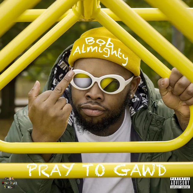 Pray to Gawd