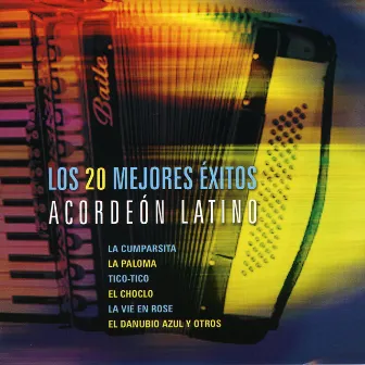 Los 20 Mejores Éxitos by Acordeón Latino