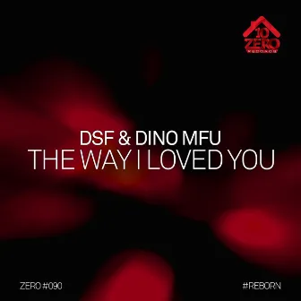 The Way I Loved You by Dino MFU