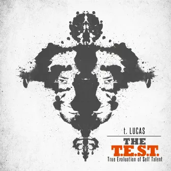 The T.E.S.T (True Evaluation of Self Talent) by T.Lucas