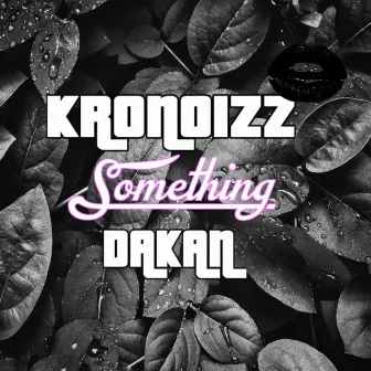 Something by Kronoizz