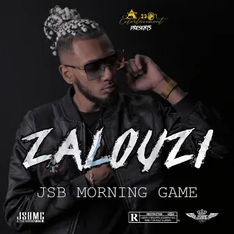 Zalouzi by JSB Morning Game