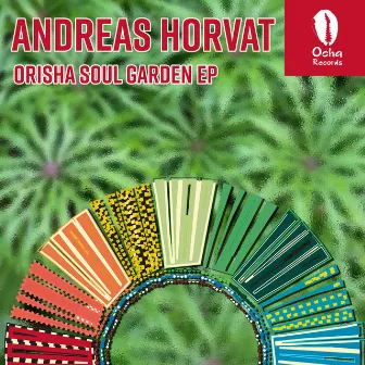 Orisha Soul Garden EP by Andreas Horvat