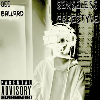 Sense/Less Freestyle by Gee Ballard