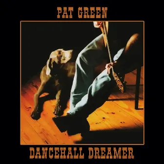 Dancehall Dreamer by Pat Green