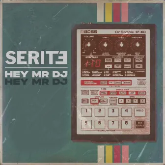 Hey Mr Dj by Serite