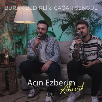 Acın Ezberim (Akustik) by Burak Bedirli