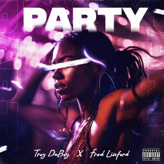 Party by Troy DaBoy