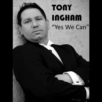 Yes We Can! by Tony Ingham