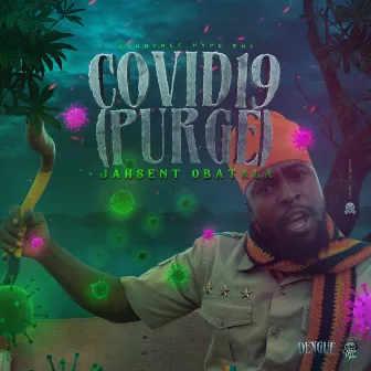 Covid 19 Purge by Jahsent Obatala