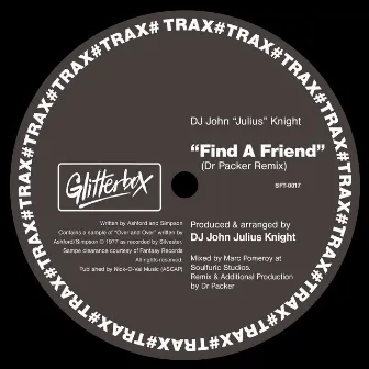 Find A Friend (Dr Packer Remix) by DJ John “Julius” Knight