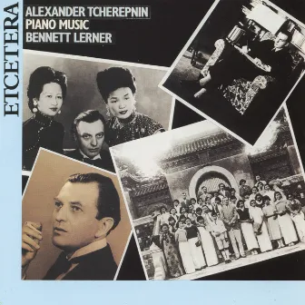 Alexander Tcherepnin, Piano Music by Alexander Tcherepnin