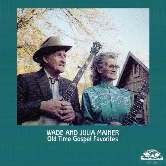 Old Time Gospel Favorites by Wade Mainer