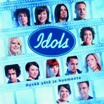 Hyvää yötä ja huomenta by Idols 2008