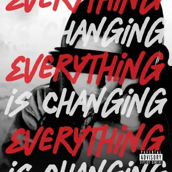 Everything is Changing Scratches by Juan Free