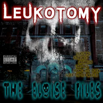 The Eloise Files by Leukotomy