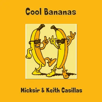 Cool Bananas by MickSir