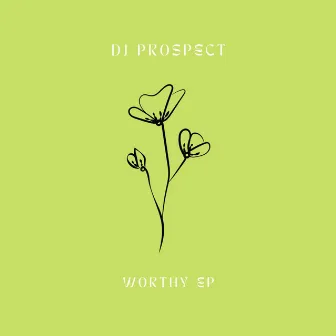 Worthy by Dj Prospect