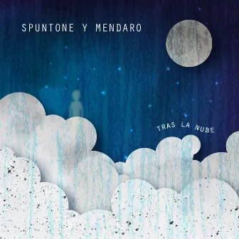 Tras la Nube by Spuntone & Mendaro