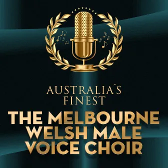 Melbourne Welsh Male Voice Choir by Melbourne Welsh Male Voice Choir