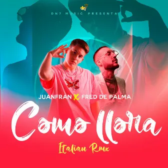 Como Llora (Italian Remix) by Fred De Palma