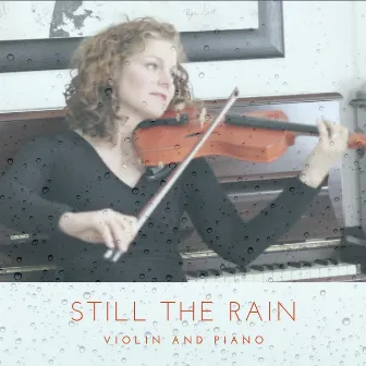 Still the Rain by Kristel Birkholtz