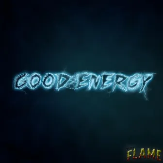 Good Energy by Vicci Flame