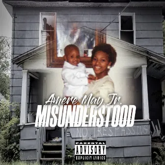 MisUnderstood by Amere May Jr.