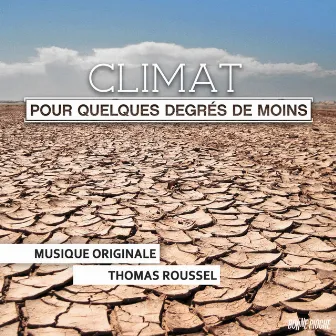 Climat: Pour quelques degrés de moins (Bande originale du film) by Thomas Roussel