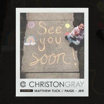 See You Soon by Christon Gray